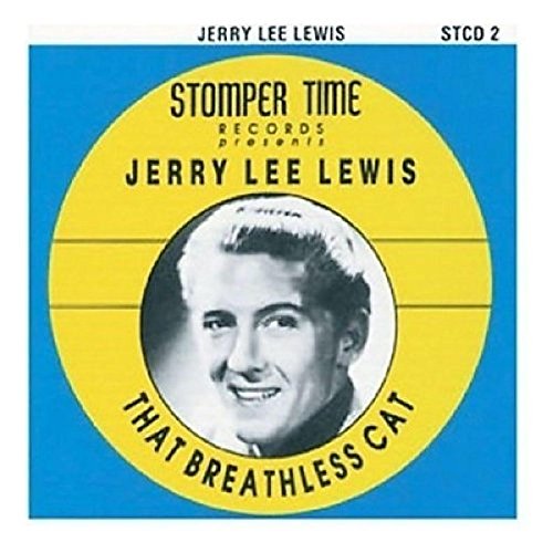 CD cover for Jerry Lee Lewis’ “That Breathless Cat” with portrait.