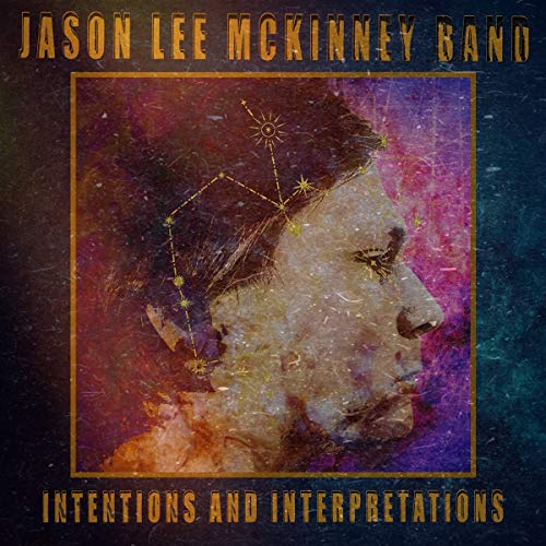 CD cover for Jason Lee McKinney Bandās āIntentions And Interpretations,ā featuring a portrait.