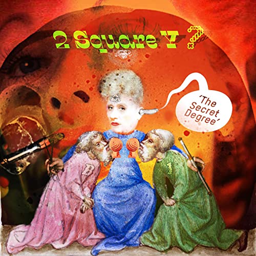 Album cover for “2 Square Y - The Secret Degree” featuring surreal imagery.