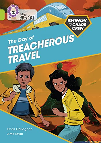 Shinoy and the Chaos Crew: The Day of Treacherous Travel: Band 11/Lime (Collins Big Cat)