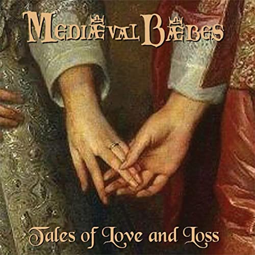 CD cover: hands touching, medieval clothing, gold lettering, "Tales of Love and Loss".