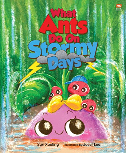 WHAT ANT'S DO ON STORMY DAYS