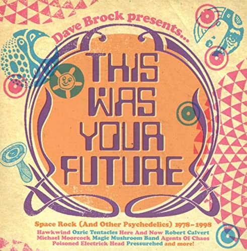 CD cover: psychedelic art with text "This Was Your Future" and artist names.