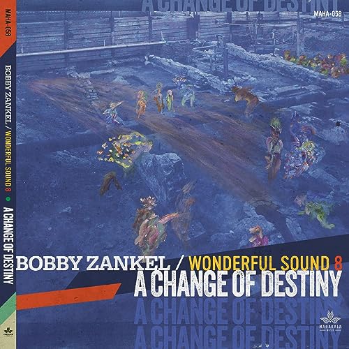CD cover for “A Change Of Destiny” by Bobby Zankel & Wonderful Sound.