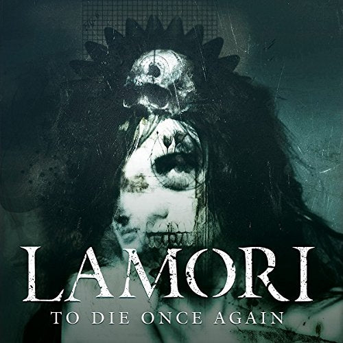 Album cover for "Lamori - To Die Once Again" featuring a woman with a skull on her head.