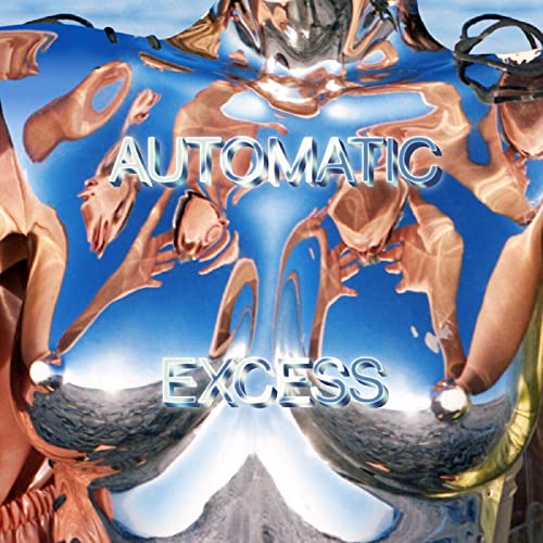 Album cover for "Automatic - Excess" with distorted reflections and hands.