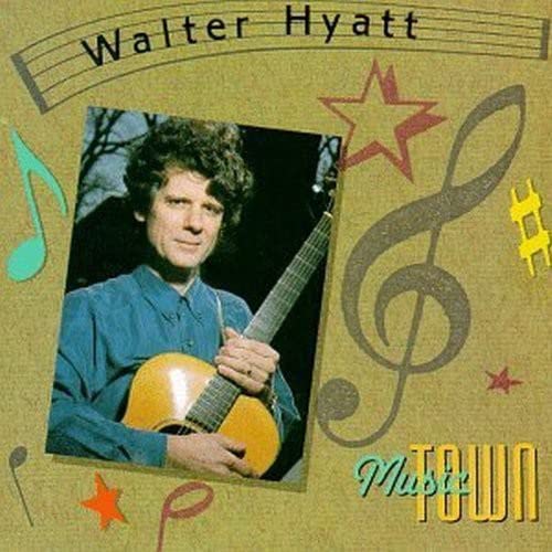 CD cover featuring Walter Hyatt with a guitar, musical notes, and stars.
