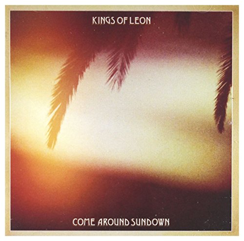 Kings of Leon “Come Around Sundown” CD cover with palm fronds and sunset.