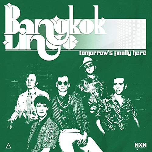 CD cover for Bangkok Lingo’s “Tomorrow’s Finally Here” featuring a band portrait.