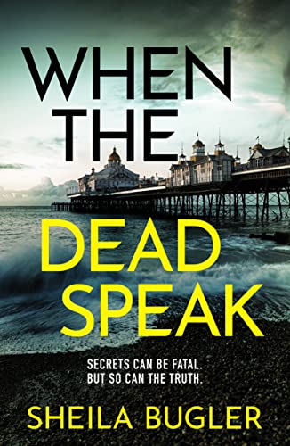 When the Dead Speak: A gripping and page-turning crime thriller packed with suspense (A Dee Doran Crime Thriller, 2)