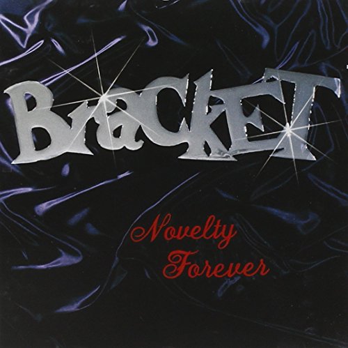 CD cover for Bracket’s “Novelty Forever” with silver and red text.