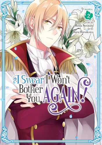 I Swear I Won't Bother You Again! (Manga) Vol. 2 (I Swear I Won't Bother You Again! (Manga))