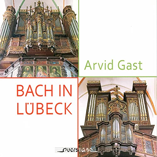 CD cover for "Arvid Gast - Bach in Lubeck" featuring organ images.