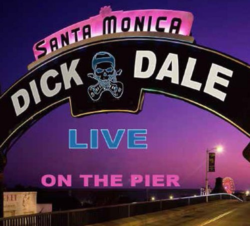 Dick Dale album cover with skull logo, Santa Monica Pier backdrop.