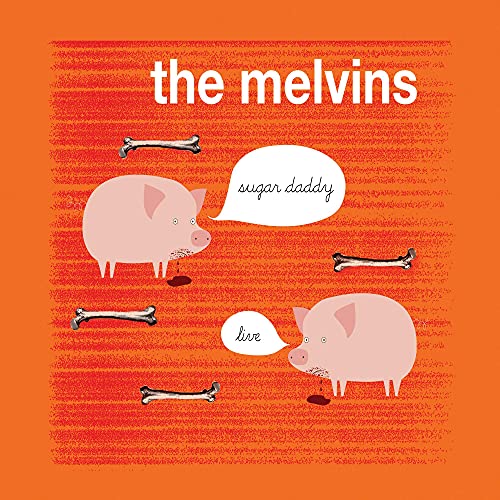 CD cover for The Melvinsā āSugar Daddy Liveā with pigs and bones.
