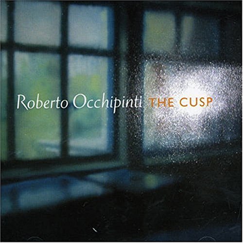 "Album cover: 'The Cusp' by Roberto Occhipinti, featuring a rainy window scene."