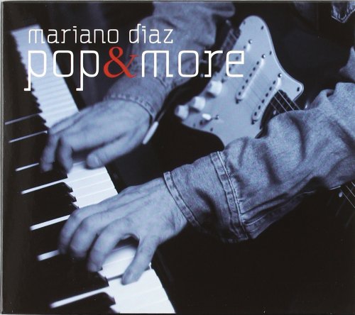 CD cover: hands on piano and guitar, text “Mariano Diaz Pop & More”.