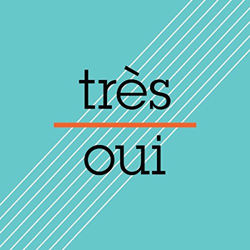Blue and white striped background with the text “très oui” in black.