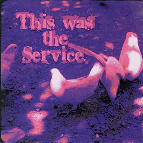 CD cover: purple and pink abstract image with text "This Was The Service".