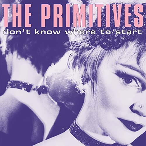 Vinyl record cover for The Primitives’ “Don’t Know Where To Start,” featuring band members.