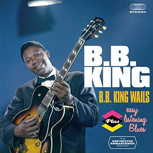 B.B. King with a guitar on the album cover "B.B. King Wails".