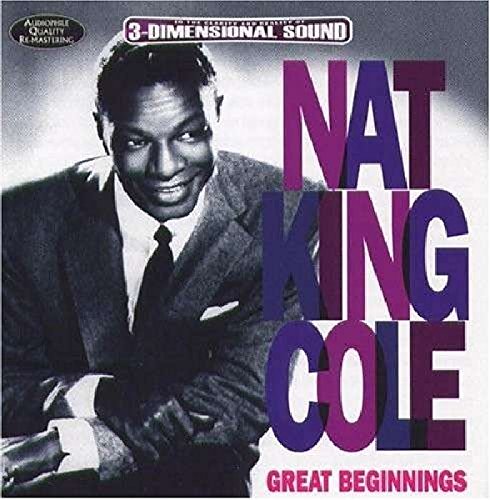 CD cover featuring Nat King Cole in a suit, with title "Great Beginnings" text.