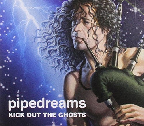 "Pipedreams - Kick out the Ghosts" CD cover featuring a man playing bagpipes.