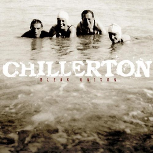 Album cover: four men in water, sepia tone, with "Chillerton" and "Bleak Unison" text.