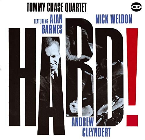 CD cover for “Hard” by The Tommy Chase Quartet, featuring Alan Barnes.