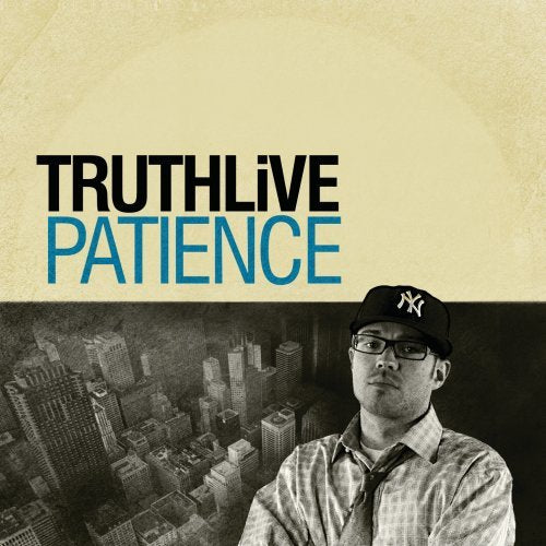 CD cover for “Patience” by Truthlive, featuring a man in a baseball cap.