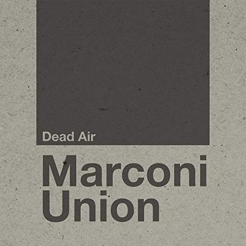 "Album cover with 'Dead Air' and 'Marconi Union' text on a grey background."