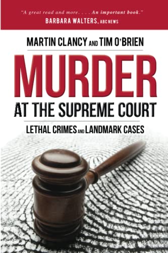 Murder at the Supreme Court: Lethal Crimes and Landmark Cases