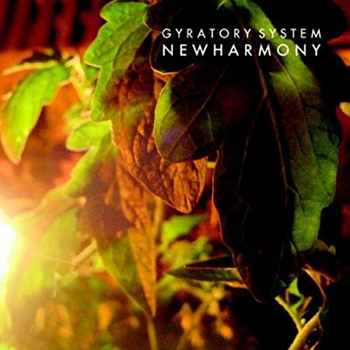 CD cover for "Gyratory System - New Harmony" with foliage imagery.