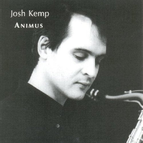 Black and white album cover with a man playing a saxophone, text "Josh Kemp Animus".