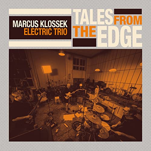 CD cover for "Tales From The Edge" by Marcus Klossek Electric Trio.