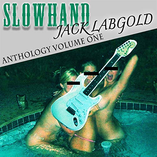 CD cover: “Slowhand Jack Labgold - Anthology Volume One” with poolside image.