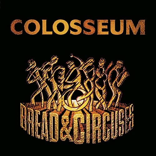 Colosseum album cover, “Bread & Circuses,” with golden figures on black.