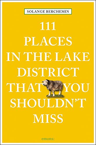 111 Places in the Lake District That You Shouldn't Miss (111 Places/Shops)