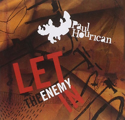 CD cover for Paul Houricanās āLet The Enemy Inā with abstract art.