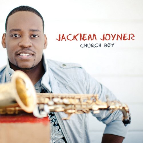 { "alt": "Album cover for 'Jackiem Joyner - Church Boy' showing a man holding a saxophone" }
