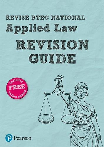Pearson REVISE BTEC National Applied Law Revision Guide: for home learning, 2022 and 2023 assessments and exams (REVISE BTEC Nationals in Applied Law)