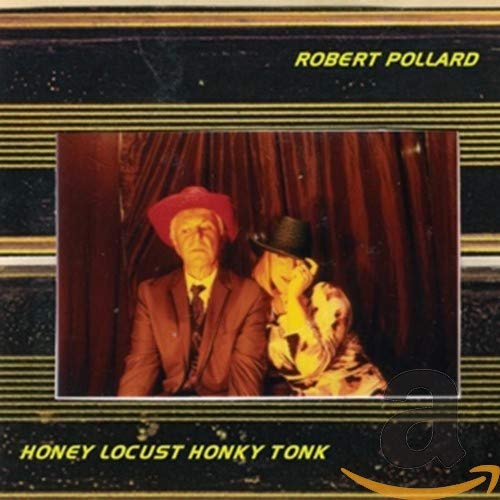 CD cover for Robert Pollard’s “Honey Locust Honky Tonk” featuring two figures.
