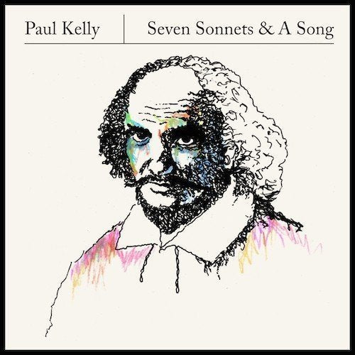 "Album cover with sketch of William Shakespeare and text 'Paul Kelly Seven Sonnets & A Song'."