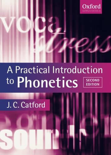 A Practical Introduction to Phonetics (Oxford Textbooks in Linguistics)