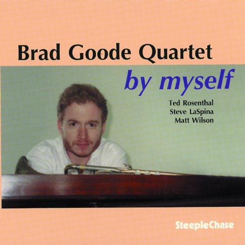 Album cover with man holding trumpet, peach border, and text "Brad Goode Quartet by myself".