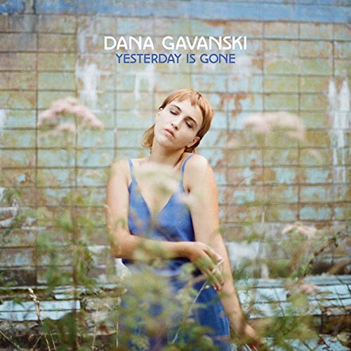 Album cover for Dana Gavanski’s “Yesterday Is Gone” featuring a woman’s portrait.