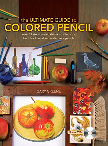 The Ultimate Guide To Coloured Pencil: Over 35 Step-by-step Demonstrations For Both Traditional And Watercolor Pencils