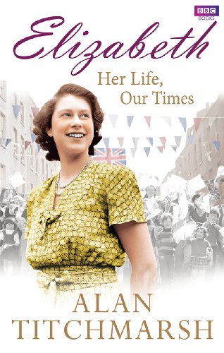 Elizabeth Her Life, Our Times