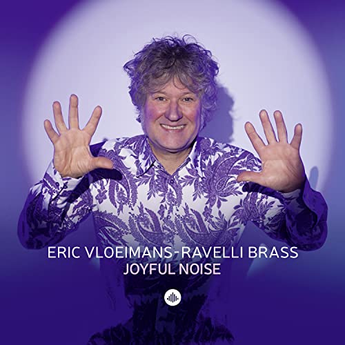 Eric Vloeimans portrait with open hands, album title “Joyful Noise” below.