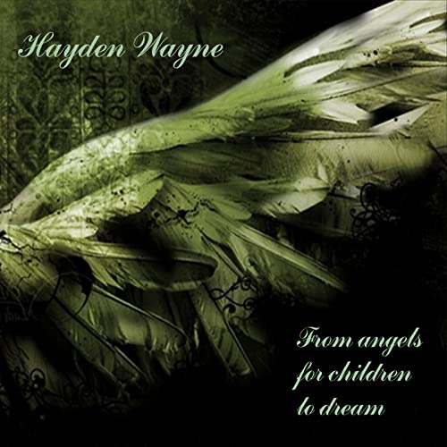 CD cover for Hayden Wayne’s “From Angels For Children To Dream” with wings.